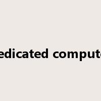 dedicated computer是什么意思