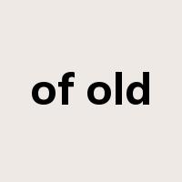 of old是什么意思