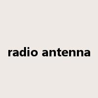 radio antenna是什么意思