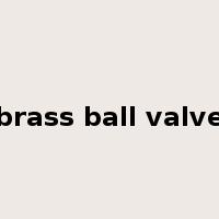 brass ball valve是什么意思