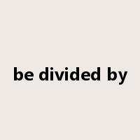 be divided by是什么意思