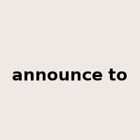 announce to是什么意思
