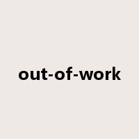 out-of-work是什么意思