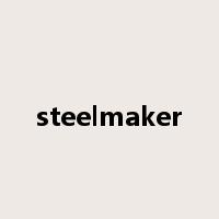 steelmaker是什么意思
