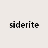 siderite是什么意思