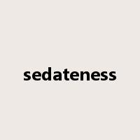 sedateness是什么意思