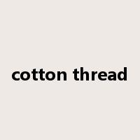 cotton thread是什么意思