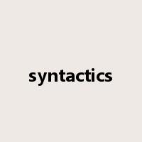 syntactics是什么意思