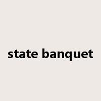 state banquet是什么意思