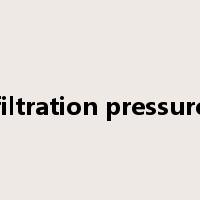 filtration pressure是什么意思