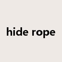 hide rope是什么意思