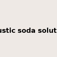 caustic soda solution是什么意思