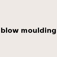 blow moulding是什么意思