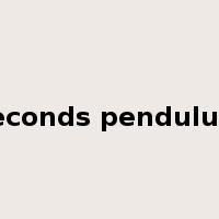 seconds pendulum是什么意思