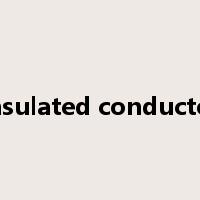 insulated conductor是什么意思