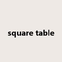 square table是什么意思