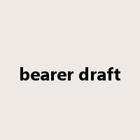 bearer draft是什么意思