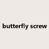 butterfly screw是什么意思
