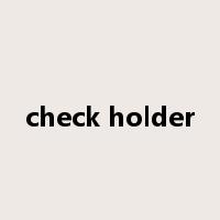check holder是什么意思