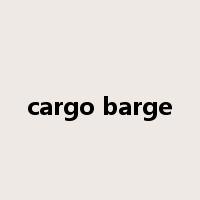 cargo barge是什么意思