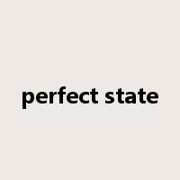 perfect state是什么意思