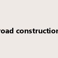 road construction是什么意思