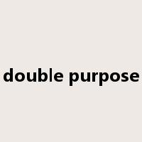double purpose是什么意思