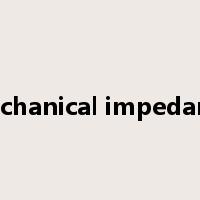 mechanical impedance是什么意思