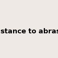 resistance to abrasion是什么意思