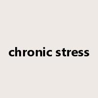 chronic stress是什么意思