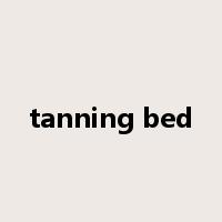 tanning bed是什么意思