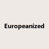 Europeanized是什么意思