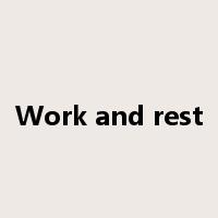 Work and rest是什么意思