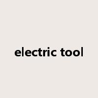 electric tool是什么意思