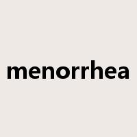 menorrhea是什么意思