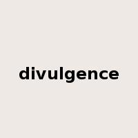 divulgence是什么意思