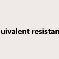 equivalent resistance是什么意思