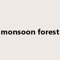 monsoon forest是什么意思