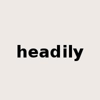 headily是什么意思