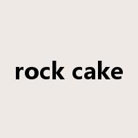 rock cake是什么意思