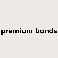 premium bonds是什么意思