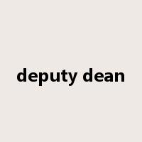 deputy dean是什么意思