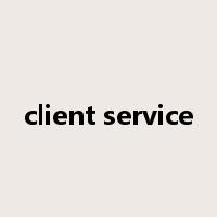client service是什么意思