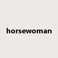 horsewoman是什么意思