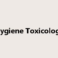 Hygiene Toxicology是什么意思