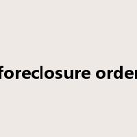 foreclosure order是什么意思