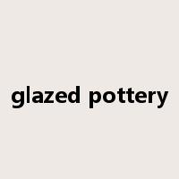 glazed pottery是什么意思
