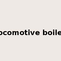 locomotive boiler是什么意思