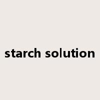starch solution是什么意思