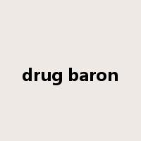 drug baron是什么意思